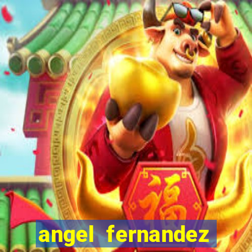 angel fernandez only fans